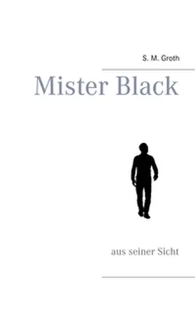 Groth |  Mister Black | Buch |  Sack Fachmedien