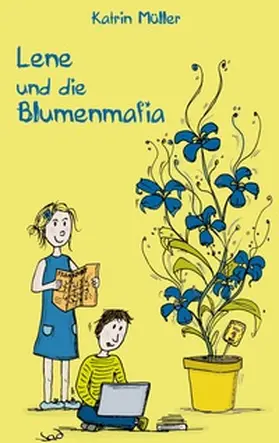 Müller |  Lene und die Blumenmafia | Buch |  Sack Fachmedien