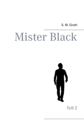 Groth |  Mister Black | Buch |  Sack Fachmedien