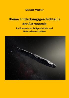 Wächter | Entdeckungsgeschichte(n) der Astronomie | E-Book | sack.de