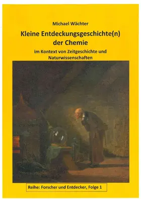 Wächter |  Entdeckungsgeschichte(n) der Chemie | eBook | Sack Fachmedien