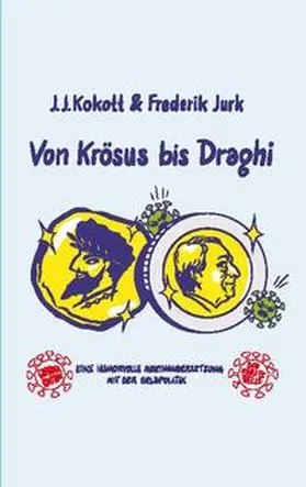 Kokott / Jurk |  Von Krösus bis Draghi | Buch |  Sack Fachmedien