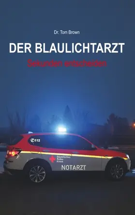 Brown |  Der Blaulichtarzt | eBook | Sack Fachmedien