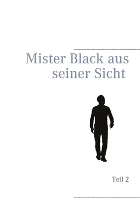 Groth |  Mister Black aus seiner Sicht | eBook | Sack Fachmedien