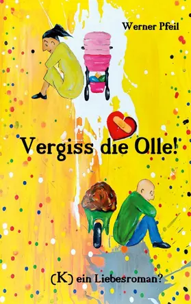 Pfeil |  Vergiss die Olle | eBook | Sack Fachmedien
