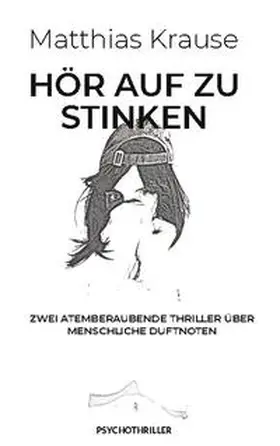 Krause |  HÖR AUF ZU STINKEN | Buch |  Sack Fachmedien