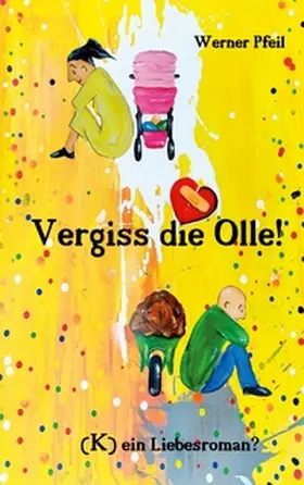 Pfeil |  Vergiss die Olle | Buch |  Sack Fachmedien