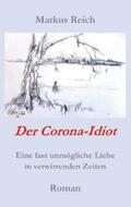 Reich |  Der Corona-Idiot | Buch |  Sack Fachmedien