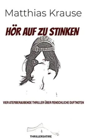Krause |  Hör auf zu stinken | Buch |  Sack Fachmedien