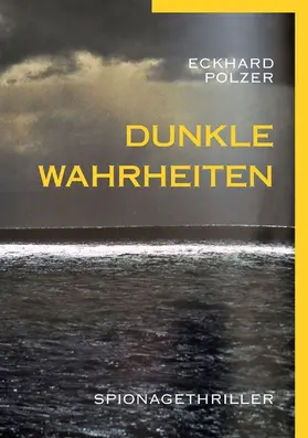 Polzer |  Dunkle Wahrheiten | eBook | Sack Fachmedien