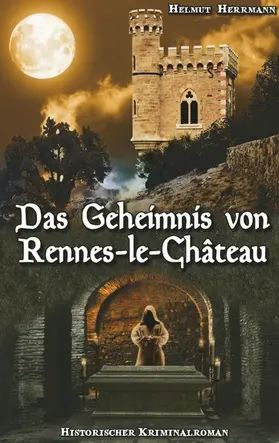 Herrmann |  Das Geheimnis von Rennes-le-Château | eBook | Sack Fachmedien