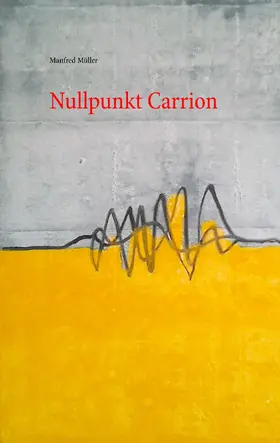 Müller |  Nullpunkt Carrion | eBook | Sack Fachmedien