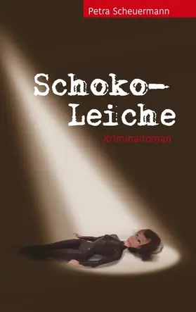 Scheuermann |  Schoko-Leiche | eBook | Sack Fachmedien