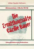 Hofmann |  Aktenzeichen 1 KL-So 59/42: Die Ermittlungsakte Cäzilie Bauer | eBook | Sack Fachmedien