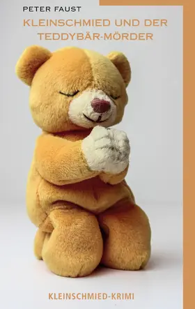 Faust |  Kleinschmied und der Teddybär-Mörder | eBook | Sack Fachmedien