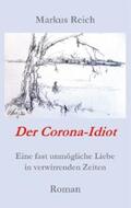 Reich |  Der Corona-Idiot | eBook | Sack Fachmedien
