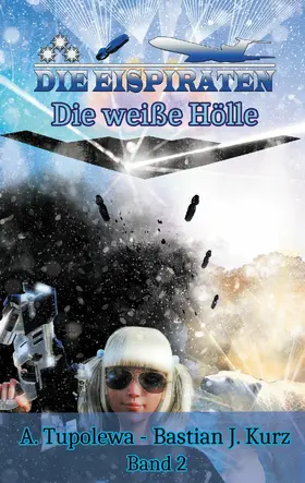 Kurz / Tupolewa |  Die Eispiraten 2 | eBook | Sack Fachmedien