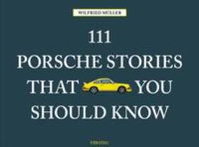 Müller |  111 Porsche Stories that you should know | Buch |  Sack Fachmedien