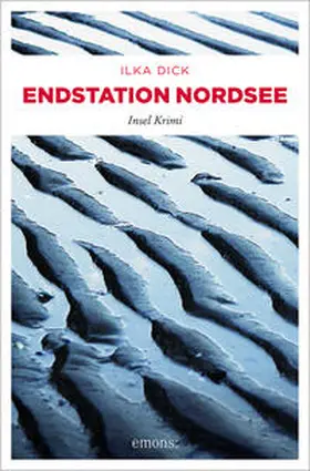 Dick |  Endstation Nordsee | Buch |  Sack Fachmedien