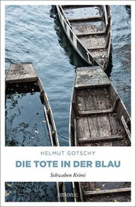 Gotschy |  Die Tote in der Blau | Buch |  Sack Fachmedien