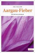 Haller |  Aargau-Fieber | Buch |  Sack Fachmedien