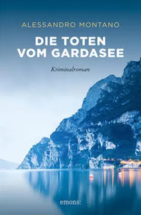 Montano |  Die Toten vom Gardasee | Buch |  Sack Fachmedien