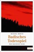 Moritz |  Badisches Todesspiel | Buch |  Sack Fachmedien