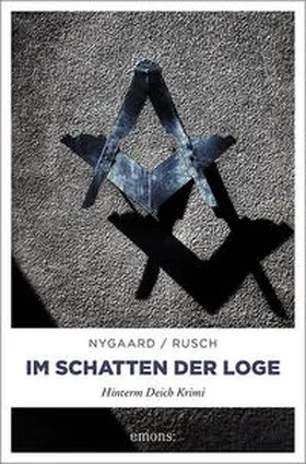 Nygaard / Rusch |  Im Schatten der Loge | Buch |  Sack Fachmedien