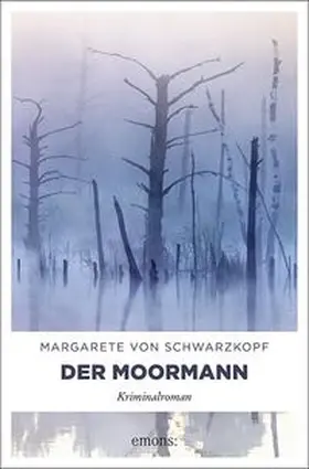 von Schwarzkopf |  Der Moormann | Buch |  Sack Fachmedien