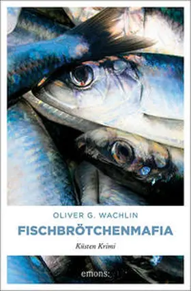 Wachlin |  Fischbrötchenmafia | Buch |  Sack Fachmedien