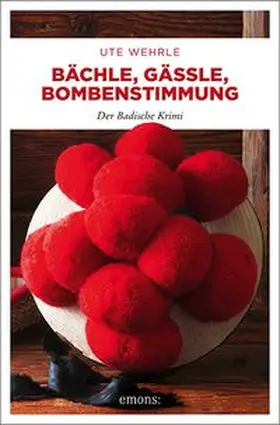 Wehrle |  Bächle, Gässle, Bombenstimmung | Buch |  Sack Fachmedien