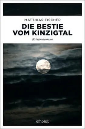 Fischer |  Die Bestie vom Kinzigtal | Buch |  Sack Fachmedien