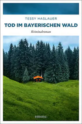 Haslauer |  Tod im Bayerischen Wald | Buch |  Sack Fachmedien
