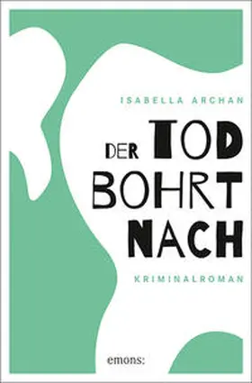 Archan |  Der Tod bohrt nach | Buch |  Sack Fachmedien