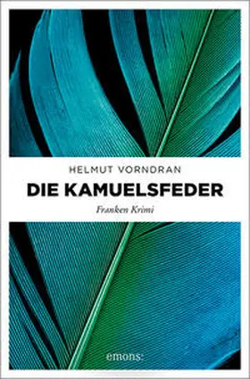 Vorndran |  Die Kamuelsfeder | Buch |  Sack Fachmedien