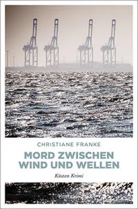 Franke | Mord zwischen Wind und Wellen | Buch | 978-3-7408-0407-7 | www.sack.de
