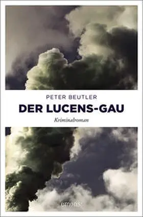 Beutler |  Der Lucens-GAU | Buch |  Sack Fachmedien