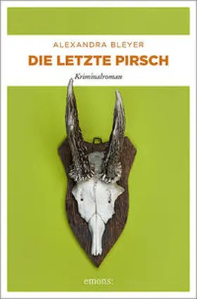 Bleyer |  Die letzte Pirsch | Buch |  Sack Fachmedien