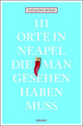 Russo |  111 Orte in Neapel, die man gesehen haben muss | Buch |  Sack Fachmedien