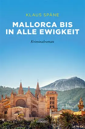 Späne |  Mallorca bis in alle Ewigkeit | Buch |  Sack Fachmedien