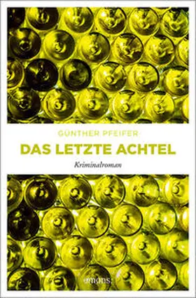Pfeifer |  Das letzte Achtel | Buch |  Sack Fachmedien
