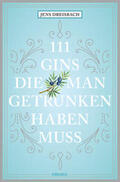 Dreisbach |  111 Gins, die man getrunken haben muss | Buch |  Sack Fachmedien