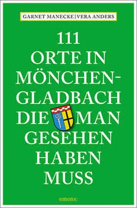 Anders / Manecke |  111 Orte in Mönchengladbach, die man gesehen haben muss | Buch |  Sack Fachmedien