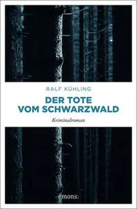 Kühling |  Der Tote vom Schwarzwald | Buch |  Sack Fachmedien