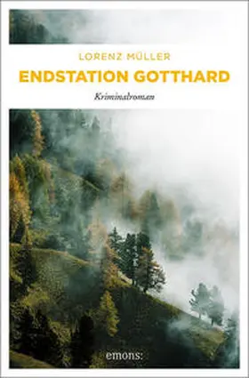 Müller |  Endstation Gotthard | Buch |  Sack Fachmedien