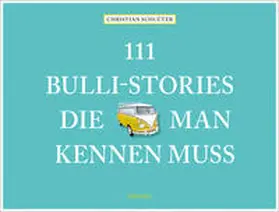 Schlüter |  111 Bulli-Stories, die man kennen muss | Buch |  Sack Fachmedien