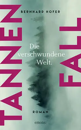 Hofer |  Tannenfall. Die verschwundene Welt | Buch |  Sack Fachmedien