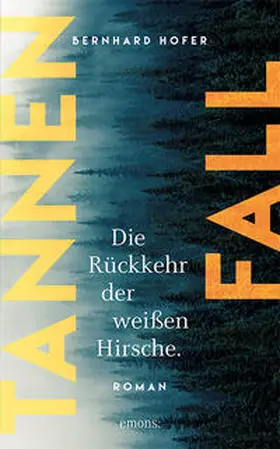Hofer |  Tannenfall. Die Rückkehr der weißen Hirsche | Buch |  Sack Fachmedien