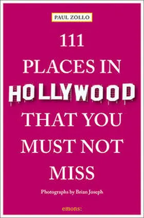 Zollo / Joseph |  111 Places in Hollywood That You Must Not Miss | Buch |  Sack Fachmedien