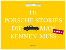 Müller |  111 Porsche-Stories, die man kennen muss, Band 2 | Buch |  Sack Fachmedien